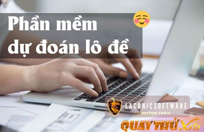 Phần mềm dự đoán số đề, tính lô đề chính xác nhất