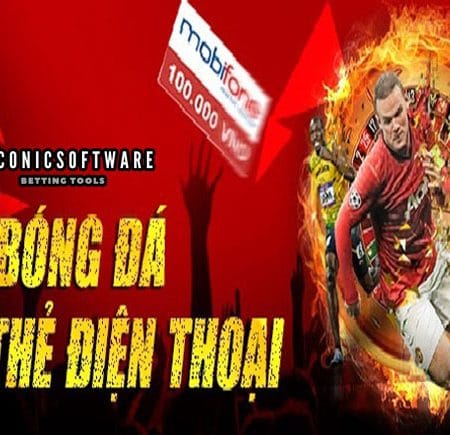 Cá cược bằng thẻ cào điện thoại trong bóng đá rất tiện lợi