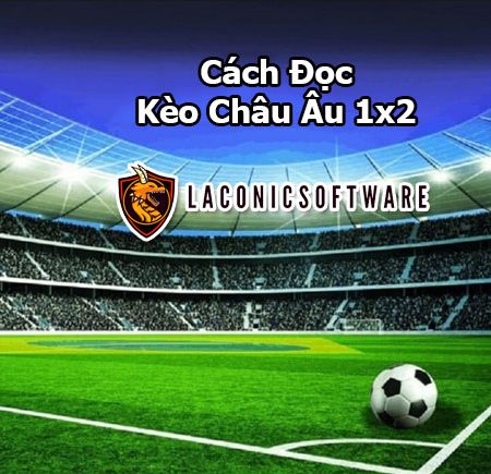 Cách đọc kèo Châu Âu – Phân tích kỹ thuật khi chơi kèo Châu Âu