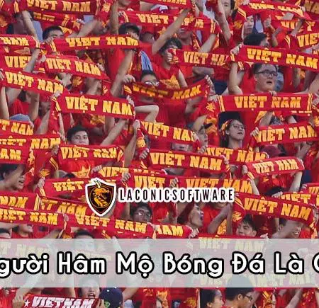 NHM trong bóng đá là gì? CLB có nhiều người hâm mộ nhất