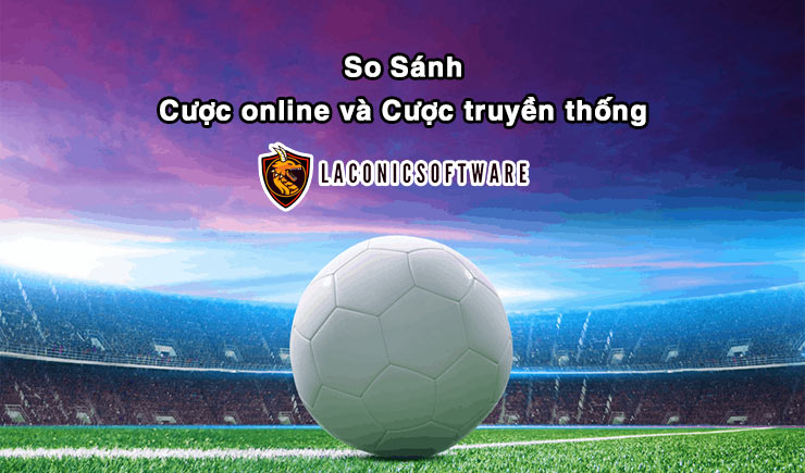 Điểm khác nhau giữa cược online và cược truyền thống