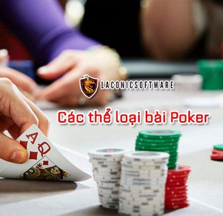 Các thể loại bài Poker thông dụng nhất trên thế giới cá cược