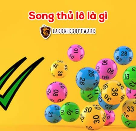 Song thủ lô là gì? Kinh nghiệm về cách chơi song thủ lô chuẩn