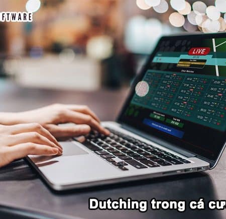 Dutching trong cá cược là gì và nó có nhiều ưu điểm hay không