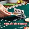 Hướng dẫn cách soi cầu Baccarat đơn giản và dễ hiểu