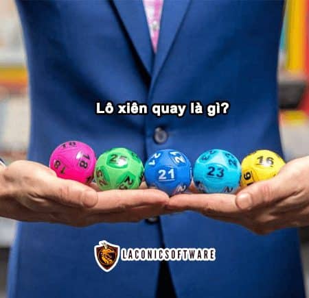 Lô xiên quay là gì? Hướng dẫn cách tính tiền lô xiên quay