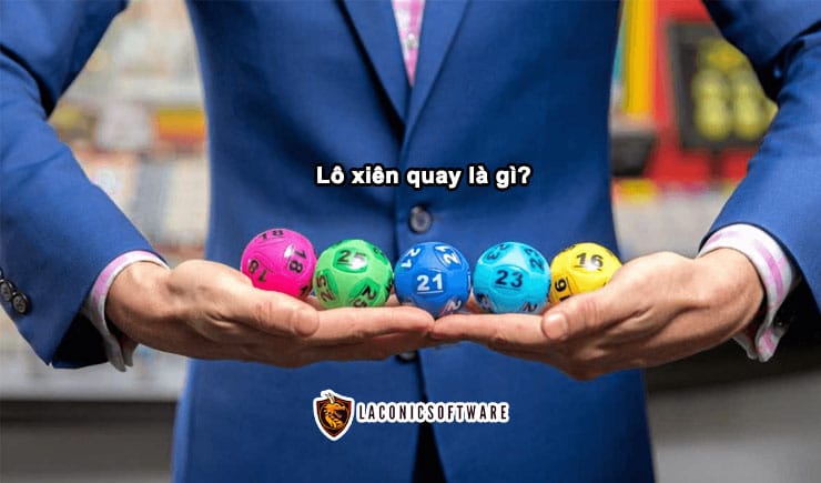 Lô xiên quay là gì? Hướng dẫn cách tính tiền lô xiên quay